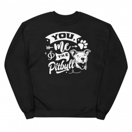 You, Me, Pitbull Unisex fleece sweatshirt