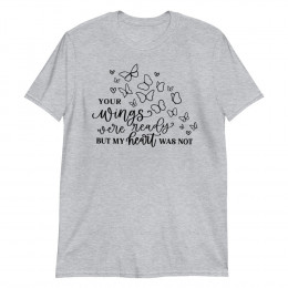 Your Wings were ready Short-Sleeve Unisex T-Shirt