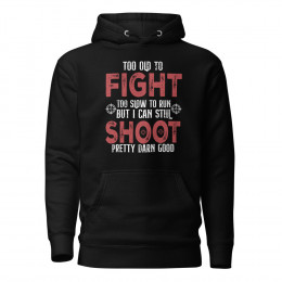 Too Old to Fight Unisex Hoodie